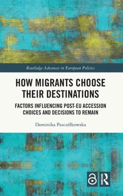 How Migrants Choose Their Destinations - Pszczólkowska, Dominika