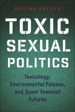 Toxic Sexual Politics - Packer, Melina