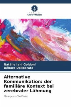 Alternative Kommunikation: der familiäre Kontext bei zerebraler Lähmung - Iani Goldoni, Natálie;Deliberato, Débora