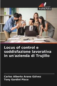 Locus of control e soddisfazione lavorativa in un'azienda di Trujillo - Arana Gálvez, Carlos Alberto;Gardini Pisco, Tony