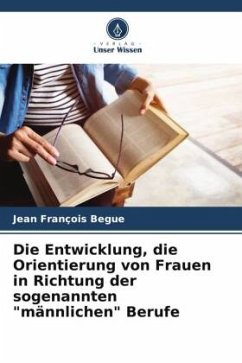 Die Entwicklung, die Orientierung von Frauen in Richtung der sogenannten 