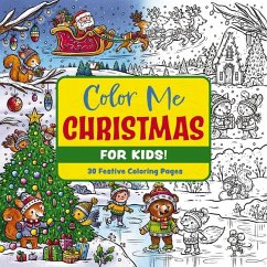 Color Me Christmas (for Kids!) - Editors of Cider Mill Press