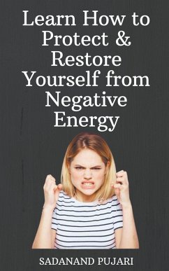 Learn How to Protect & Restore Yourself from Negative Energy - Pujari, Sadanand