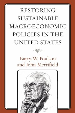 Restoring Sustainable Macroeconomic Policies in the United States - Poulson, Barry W.; Merrifield, John