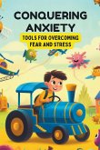 Conquering Anxiety