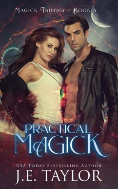 Practical Magick - Taylor, J. E.