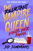 The Reluctant Vampire Queen Finds Her Fangs (The Reluctant Vampire Queen 3) (eBook, ePUB)