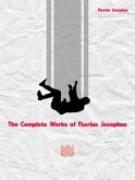 The Complete Works of Flavius Josephus (eBook, ePUB)