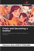 Crisis and becoming a mother