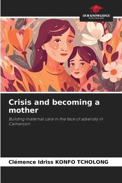 Crisis and becoming a mother - KONFO TCHOLONG, Clémence Idriss