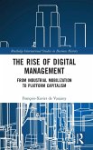 The Rise of Digital Management The Rise of Digital Management