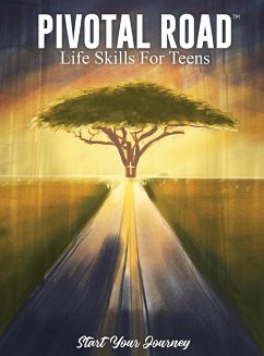 Pivotal Road Life Skills For Teens Start Your Journey - Terry, Christopher