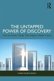 The Untapped Power of Discovery