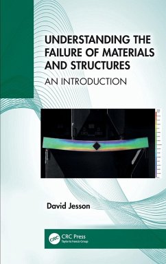 Understanding the Failure of Materials and Structures - Jesson, David