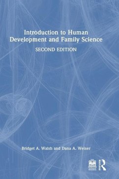 Introduction to Human Development and Family Science - Walsh, Bridget A.;Weiser, Dana A.
