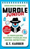 Murdle Junior: Curious Crimes for Curious Minds