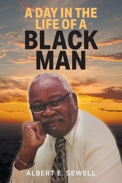 A Day in the Life of a Black Man - Sewell, Albert E
