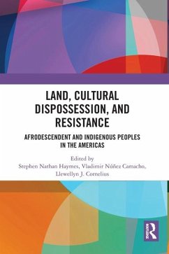 Land, Cultural Dispossession, and Resistance