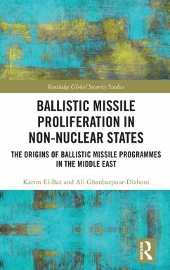 Ballistic Missile Proliferation in Non-Nuclear States - Ghanbarpour-Dizboni, Ali; El-Baz, Karim