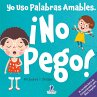 Yo Uso Palabras Amables. ¡No Pego! - Bild 1