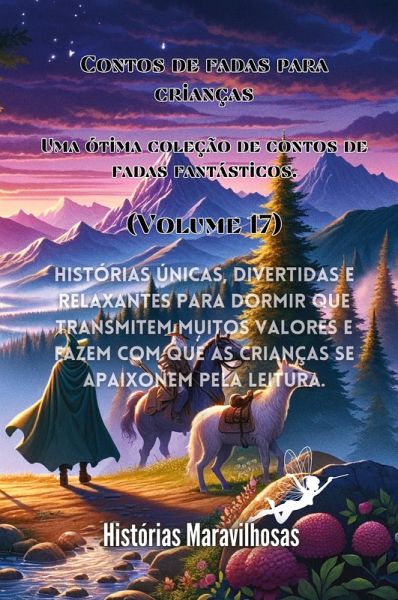 Contos de fadas para crianças Uma ótima coleção de contos de fadas fantásticos. (Volume 17)