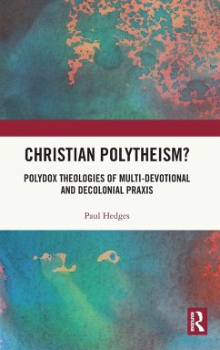 Christian Polytheism? - Hedges, Paul