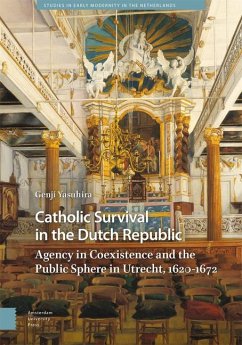 Catholic Survival in the Dutch Republic - Yasuhira, Genji