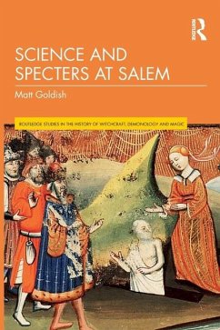 Science and Specters at Salem - Goldish, Matt