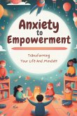 Anxiety To Empowerment