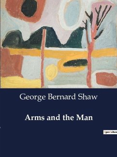 Arms and the Man - Shaw, George Bernard