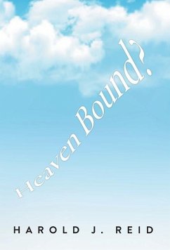 Heaven Bound? - Reid, Harold J.