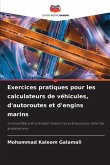 Exercices pratiques pour les calculateurs de véhicules, d'autoroutes et d'engins marins