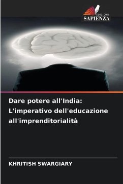 Dare potere all'India: L'imperativo dell'educazione all'imprenditorialità - Swargiary, Khritish