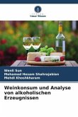 Weinkonsum und Analyse von alkoholischen Erzeugnissen
