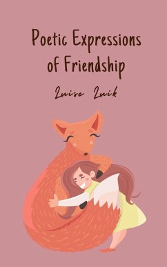 Poetic Expressions of Friendship - Luik, Luise