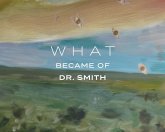 What Became of Dr. Smith What Became of Dr. Smith