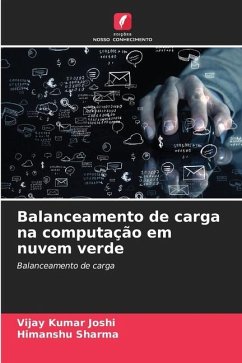 Balanceamento de carga na computação em nuvem verde - Joshi, Vijay Kumar;Sharma, Himanshu