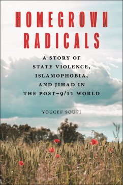 Homegrown Radicals - Soufi, Youcef