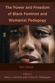 The Power and Freedom of Black Feminist and Womanist Pedagogy