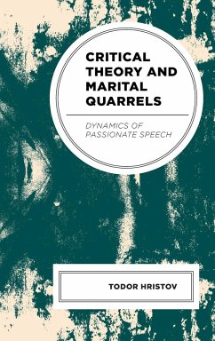 Critical Theory and Marital Quarrels - Hristov, Todor