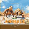 Three Stories About Animals - Bild 1