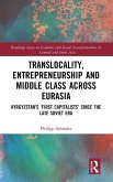Translocality, Entrepreneurship and Middle Class Across Eurasia