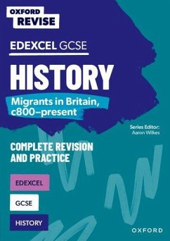Oxford Revise: Edexcel GCSE History: Migrants in Britain, c800-present - Wilkes, Aaron