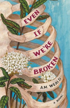 Even If We're Broken - Weald, A. M.