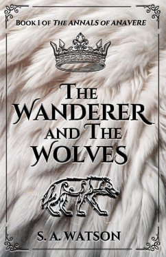 The Wanderer and the Wolves - Watson, S. A.