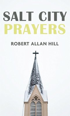 Salt City Prayers - Hill, Robert Allan
