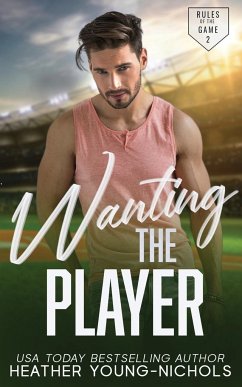 Wanting the Player - Young-Nichols, Heather