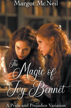 The Magic of Ivy Bennet - McNeil, Margot