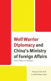 Wolf Warrior Diplomacy and China's Ministry of Foreign Affairs