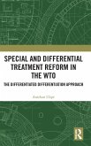 Special and Differential Treatment Reform in the WTO